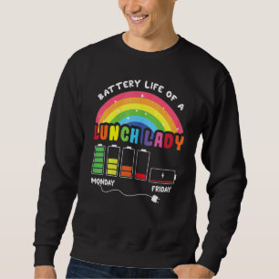 Rainbow Battery Life Of A School Lunch Lady Sweatshirt