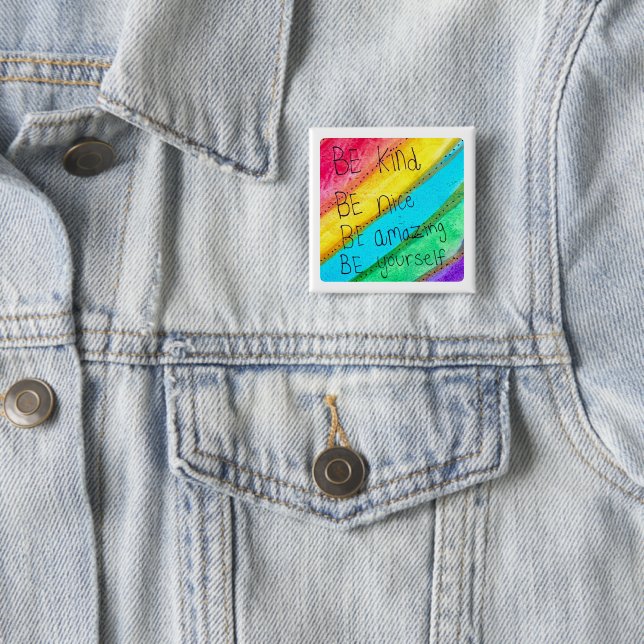 Rainbow BE Kind BE Yourself Inspirational Saying  15 Cm Square Badge (In Situ)