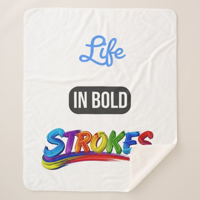 Rainbow Brush Art "Life in Bold Strokes" Quote Sherpa Blanket (Front)