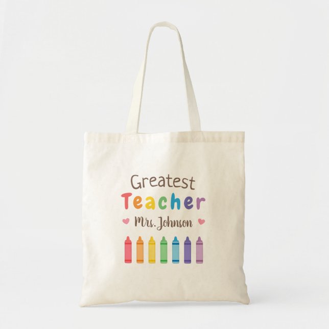 Rainbow Colouring Crayons Greatest Teacher Tote Ba Bag (Front)
