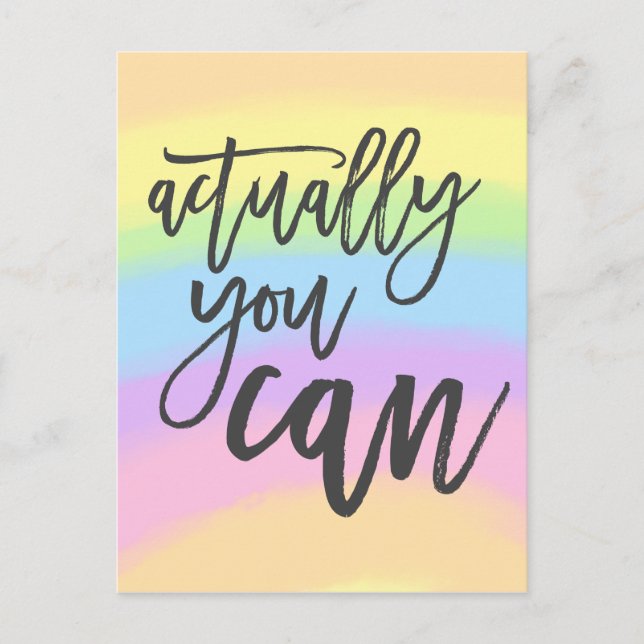 Rainbow Colours Actually You Can Positive Quote Postcard (Front)