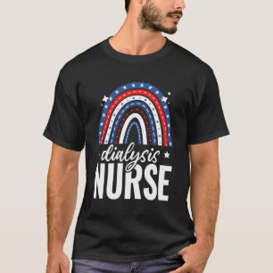 Rainbow Dialysis Nurse 4Th Of July Usa America Pat T-Shirt
