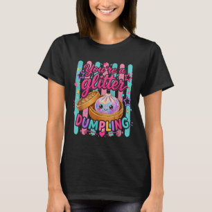 Rainbow Ed Funny Youre A Dumpling Cute Kids Girls T-Shirt