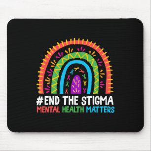 Rainbow End The Stigma Mental Health Matter Awaren Mouse Pad