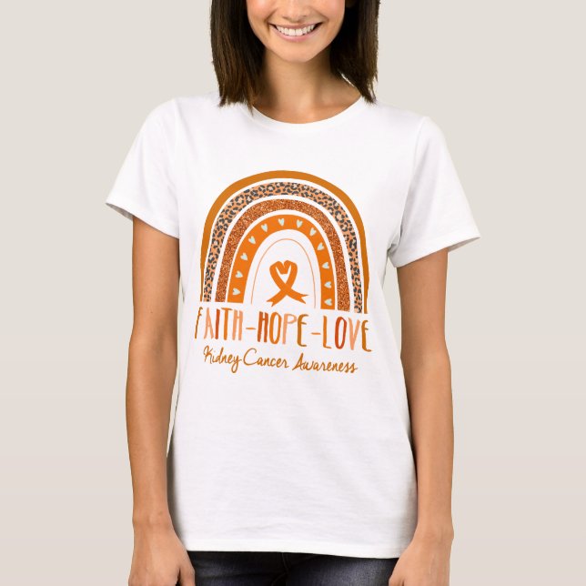 Rainbow Faith Hope Love Kidney Cancer Awareness T-Shirt (Front)