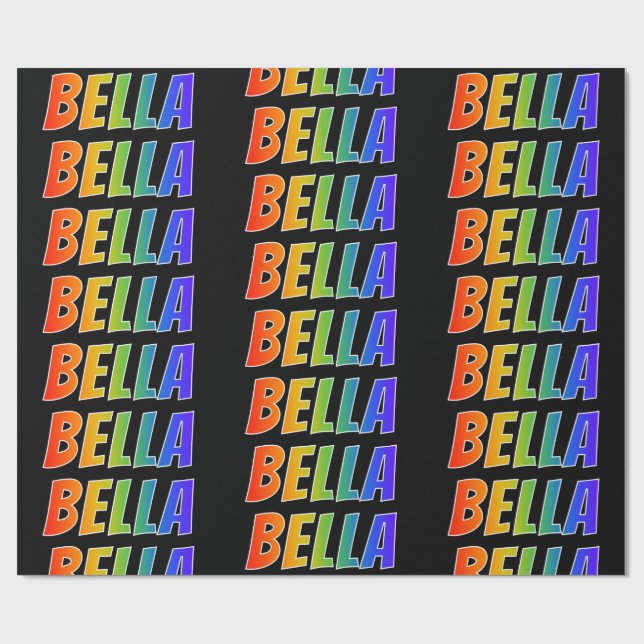 Rainbow First Name "BELLA"; Fun & Colourful Wrapping Paper (Flat)
