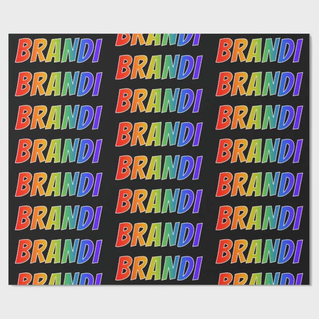 Rainbow First Name "BRANDI"; Fun & Colourful Wrapping Paper (Flat)