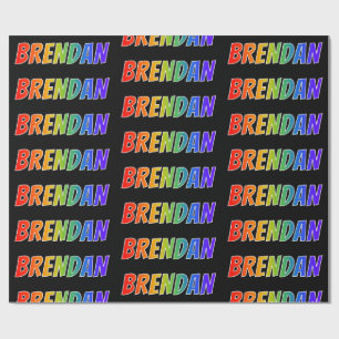 Rainbow First Name "BRENDAN"; Fun & Colourful Wrapping Paper
