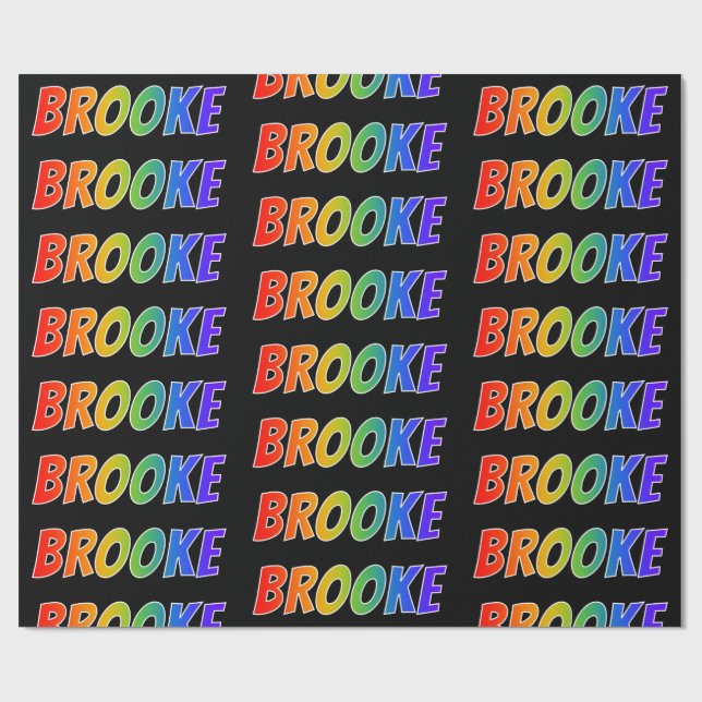 Rainbow First Name "BROOKE"; Fun & Colourful Wrapping Paper (Flat)