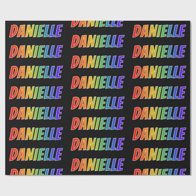 Rainbow First Name "DANIELLE"; Fun & Colourful Wrapping Paper (Flat)