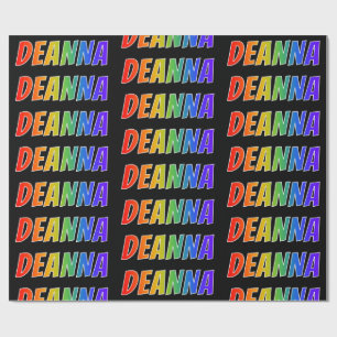 Rainbow First Name "DEANNA"; Fun & Colourful Wrapping Paper