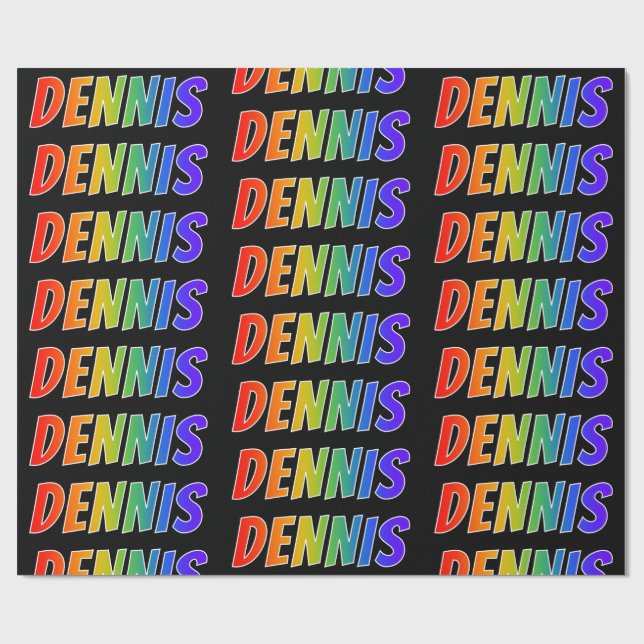 Rainbow First Name "DENNIS"; Fun & Colourful Wrapping Paper (Flat)