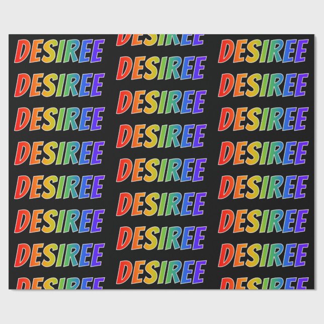 Rainbow First Name "DESIREE"; Fun & Colourful Wrapping Paper (Flat)