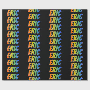 Rainbow First Name "ERIC"; Fun & Colourful Wrapping Paper