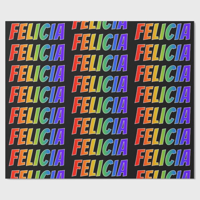 Rainbow First Name "FELICIA"; Fun & Colourful Wrapping Paper (Flat)