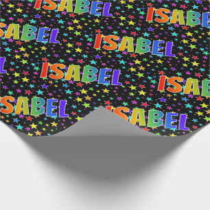 Rainbow First Name "ISABEL" + Stars Wrapping Paper
