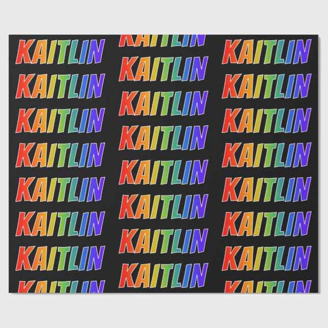 Rainbow First Name "KAITLIN"; Fun & Colourful Wrapping Paper (Flat)