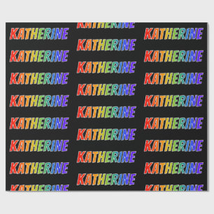 Rainbow First Name "KATHERINE"; Fun & Colourful Wrapping Paper