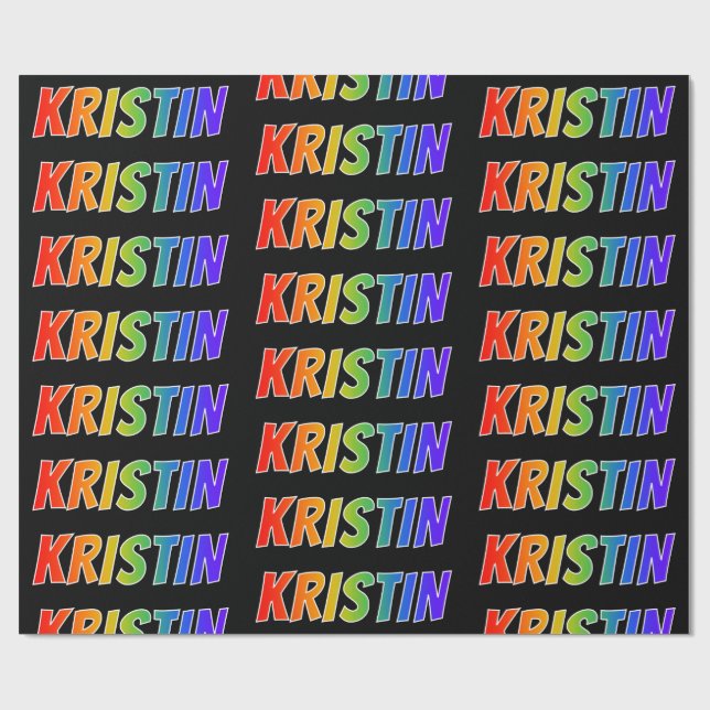 Rainbow First Name "KRISTIN"; Fun & Colourful Wrapping Paper (Flat)