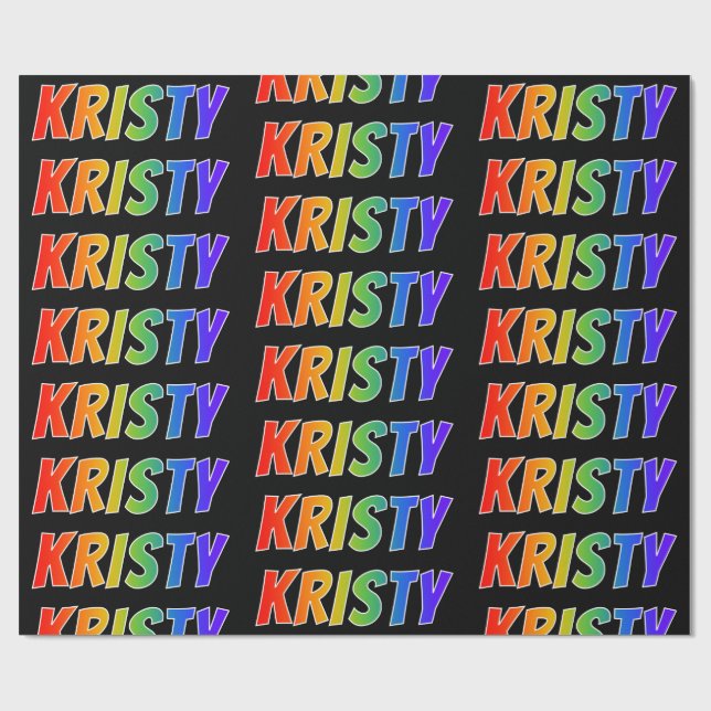 Rainbow First Name "KRISTY"; Fun & Colourful Wrapping Paper (Flat)