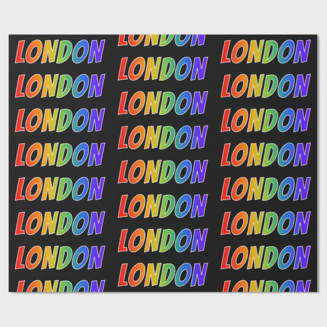 Rainbow First Name "LONDON"; Fun & Colourful Wrapping Paper (Flat)