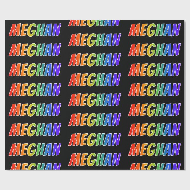 Rainbow First Name "MEGHAN"; Fun & Colourful Wrapping Paper (Flat)
