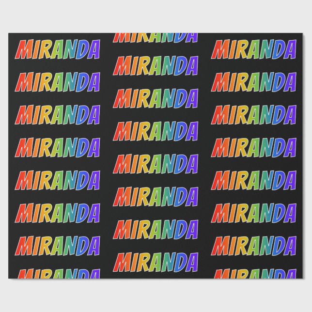 Rainbow First Name "MIRANDA"; Fun & Colourful Wrapping Paper (Flat)