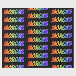 Rainbow First Name "MORGAN"; Fun & Colourful Wrapping Paper