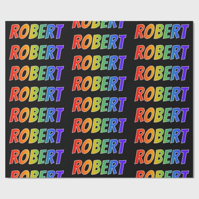 Rainbow First Name "ROBERT"; Fun & Colourful Wrapping Paper (Flat)