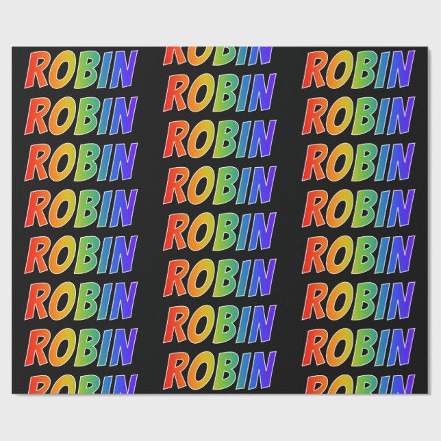Rainbow First Name "ROBIN"; Fun & Colourful Wrapping Paper (Flat)