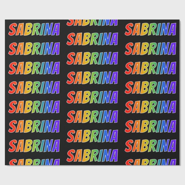 Rainbow First Name "SABRINA"; Fun & Colourful Wrapping Paper (Flat)