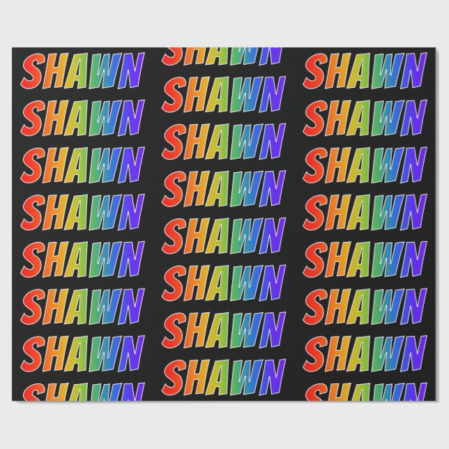 Rainbow First Name "SHAWN"; Fun & Colourful Wrapping Paper (Flat)