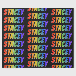 Rainbow First Name "STACEY"; Fun & Colourful Wrapping Paper