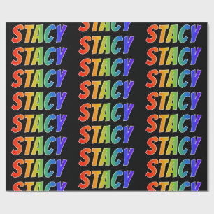 Rainbow First Name "STACY"; Fun & Colourful Wrapping Paper