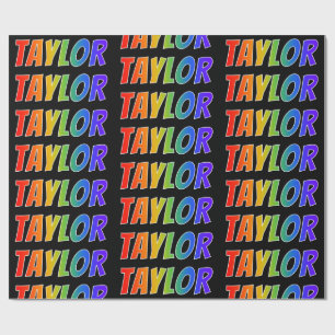 Rainbow First Name "TAYLOR"; Fun & Colourful Wrapping Paper