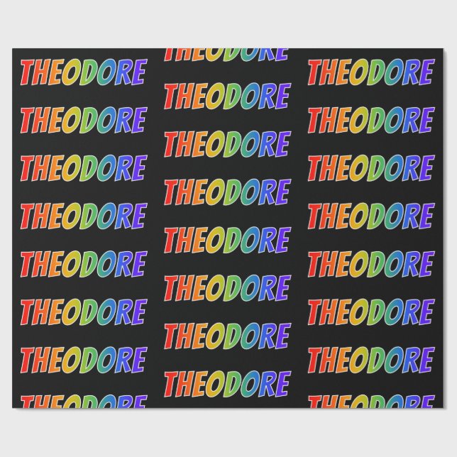 Rainbow First Name "THEODORE"; Fun & Colourful Wrapping Paper (Flat)