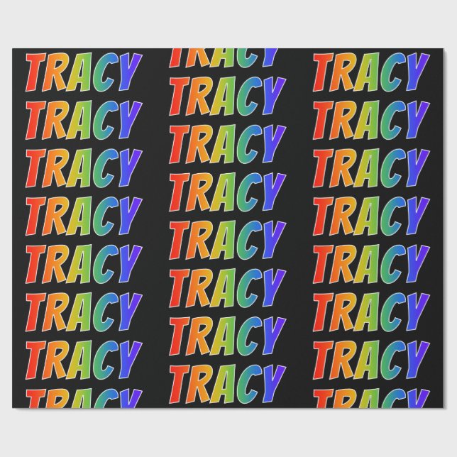 Rainbow First Name "TRACY"; Fun & Colourful Wrapping Paper (Flat)