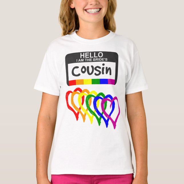 Rainbow Flag Hearts Bride Cousin Name Badge T-Shirt (Front)
