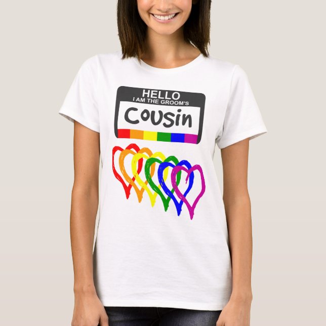 Rainbow Flag Hearts Groom Cousin Name Badge T-Shirt (Front)