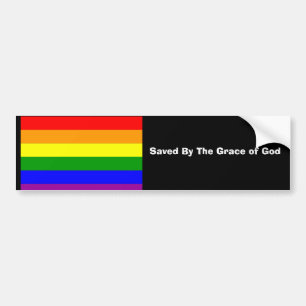 rainbow flag, Saved By The Grace of God Bumper Sticker