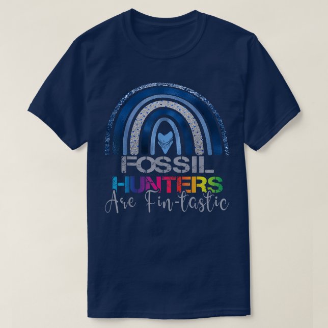 Rainbow Fossil Hunters Are Fintastic shark fossil  T-Shirt (Design Front)