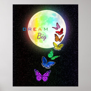 Rainbow Full Moon & Rainbow Butterflies Dream Big Poster