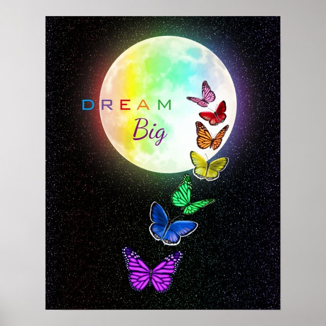 Rainbow Full Moon & Rainbow Butterflies Dream Big Poster (Front)