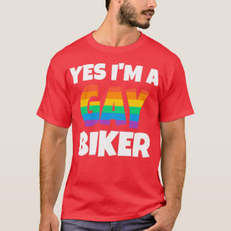 Rainbow Gay Biker Yes I am T-Shirt