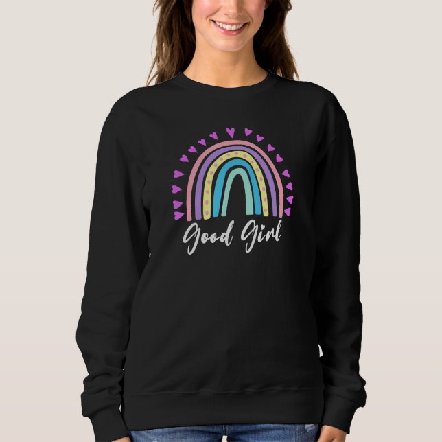 Rainbow Good Girl Pastel Color Rainbow Sweatshirt (Front)