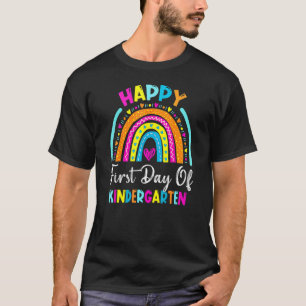 Rainbow Happy First Day Of Kindergarten Back To Sc T-Shirt