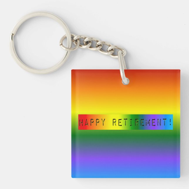 Rainbow Happy Retirement! Key Ring (Front)