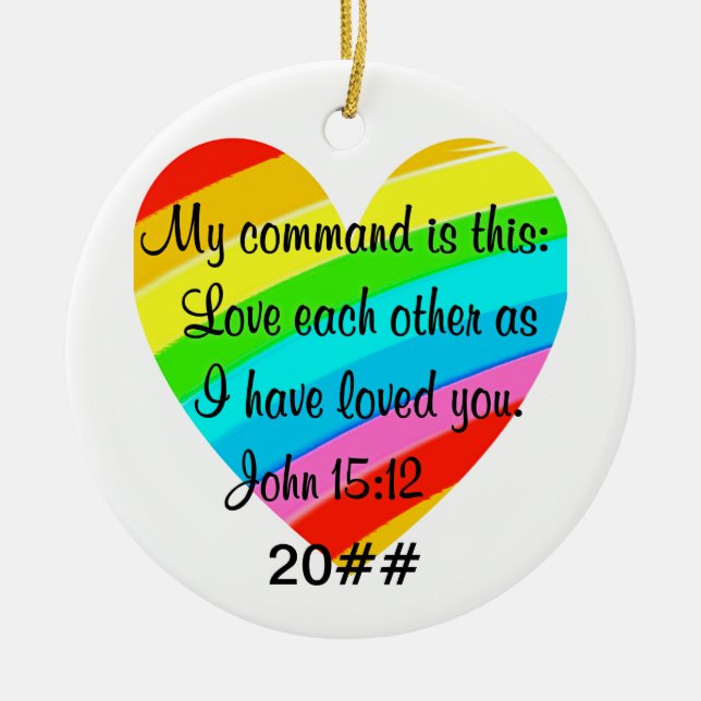 RAINBOW HEART JOHN 15:12 DESIGN CERAMIC ORNAMENT (Front)