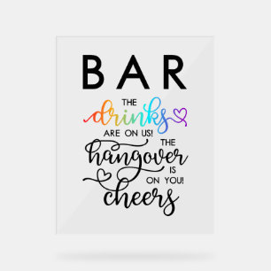 Rainbow Heart Script Bar Drinks On Us Wedding Acrylic Sign