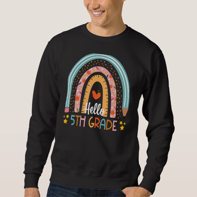Rainbow Hello 5th Grade Teacher Student First Day  Sweatshirt (Front)
